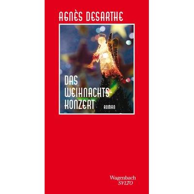 Das Weihnachtskonzert, Gebundene Ausgabe von Agnès Desarthe, Wagenbach, K, 978-3-8031-1395-5