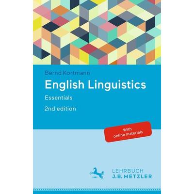 English Linguistics, Taschenbuch von Bernd Kortmann, J.B. Metzler, Part of Springer Nature - Springer-Verlag GmbH, 978-3-476-05677-1