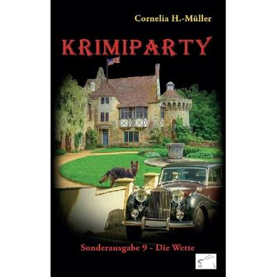Krimiparty Sonderausgabe 9: Die Wette, Taschenbuch von Cornelia H.-Müller, Edition Paashaas Verlag EPV, 978-3-945725-98-6