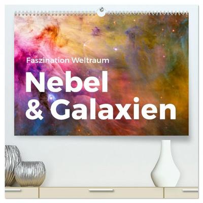 Nebel & Galaxien - Faszination Weltraum (hochwertiger Premium Wandkalender 2026 DIN A2 quer), Kunstdruck in Hochglanz