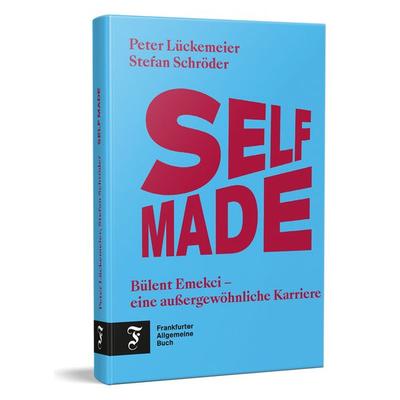 Selfmade, Gebundene Ausgabe von Peter Lückemeier,Stefan Schröder, Frankfurter Allgemeine Buch, 978-3-96251-214-9