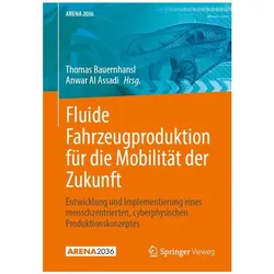 Fluide Fahrzeugproduktion für die Mobilität der Zukunft, Ratgeber von Thomas Bauernhansl, Anwar Al Assadi