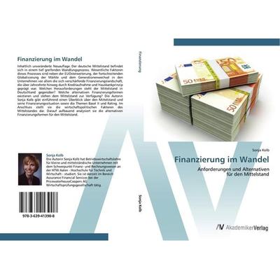 Finanzierung im Wandel, Taschenbuch von Sonja Kolb, AV Akademikerverlag, 978-3-639-41390-8