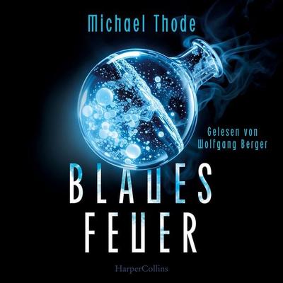 Blaues Feuer - Michael Thode, Audio, 9783365015322