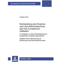 Die Rechtsstellung des Einzelnen nach dem Rahmenbeschluss über den Europäischen Haftbefehl, Fachbücher von Cristina Tinkl