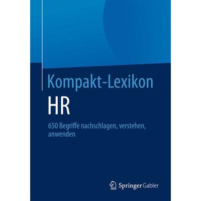 Kompakt-Lexikon HR, Taschenbuch von , Springer Fachmedien Wiesbaden GmbH, 978-3-658-03176-3