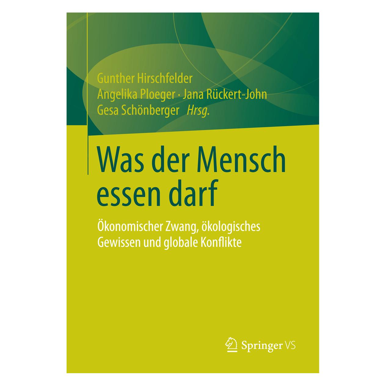 Springer Was der Mensch essen darf (Deutsch, Softcover, Angelika Ploeger, Angelika/Rückert-John u a, Gesa Schönberger, Gunther Hirschfelder, Jana, Jana Rückert-John, Ploeger) (35150170)