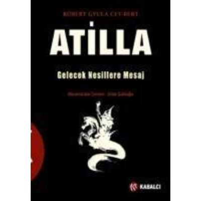 Atilla, Taschenbuch von Robert Gyula Cey-Bert, Kabalci Yayinevi