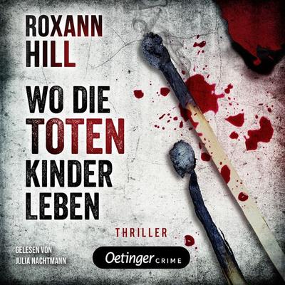 Steinbach und Wagner 1. Wo die toten Kinder leben - Roxann Hill, Audio, 9783837397604