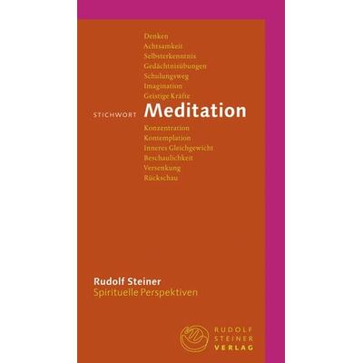 Stichwort Meditation, Taschenbuch von Rudolf Steiner, Rudolf Steiner, 978-3-7274-4903-1