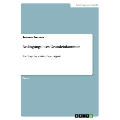 Bedingungsloses Grundeinkommen, Taschenbuch von Susanne Sommer, GRIN, 978-3-640-37942-2