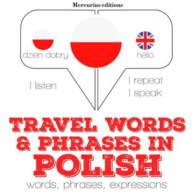 Travel words and phrases in Polish - JM Gardner, Audio, 9782821114609