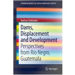 Dams, Displacement and Development, Fachbücher von Nathan Einbinder