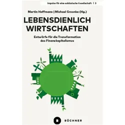 Lebensdienlich wirtschaften, Sachbücher von Martin Hoffmann, Michael Grzonka