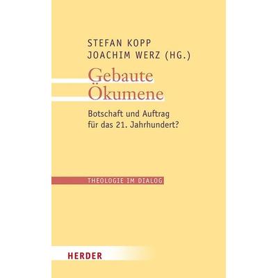 Gebaute Ökumene, Taschenbuch von , Herder, 978-3-451-38188-1
