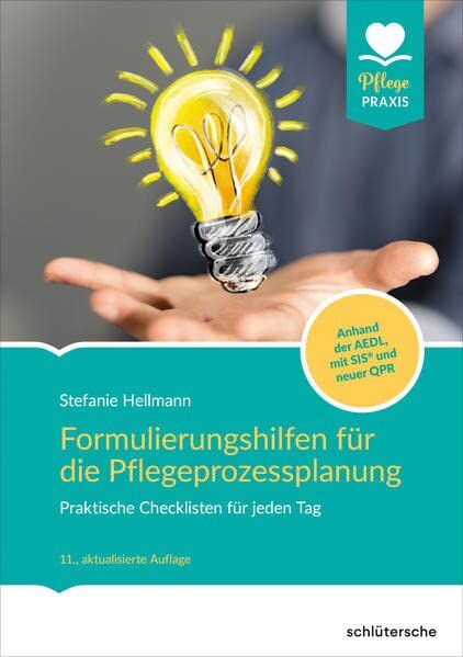 Stefanie Hellmann - Formulierungshilfen für die Pflegeprozessplanung: Praktische Checklisten für jeden Tag. Anhand der AEDL, mit SIS und neuer QPR (Pflege Praxis) - Preis vom 30.09.2026 09:01:18 h