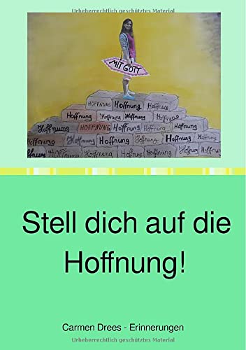 Carmen Drees - Stell dich auf die Hoffnung!: Carmen Drees / Erinnerungen - Preis vom 11.10.2026 03:10:56 h