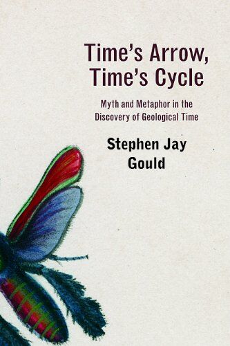 Gould, Stephen Jay - Time's Arrow, Time's Cycle: Myth and Metaphor in the Discovery of Geological Time: Myth and Metaphor in Discovery of Geolotical Time (Jerusalem-Harvard Lectures) - Preis vom 09.10.2026 07:28:09 h