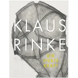 Klaus Rinke. Die vierte Kraft, Fachbücher von Robert Fleck, Walter Smerling