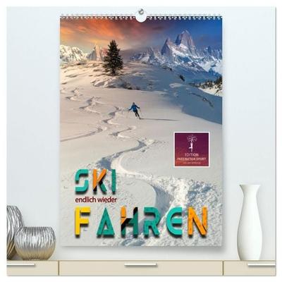 Endlich wieder Skifahren (hochwertiger Premium Wandkalender 2027 DIN A2 hoch), Kunstdruck in Hochglanz
