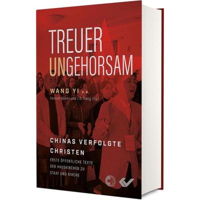 Treuer Ungehorsam, Gebundene Ausgabe von Wang Yi, Christliche Verlagsgesellschaft, 978-3-86353-914-6