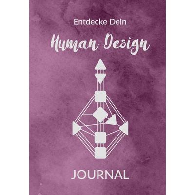 Entdecke Dein Human Design, Taschenbuch von Eva Fischer,Carmen Kihm, Buchschmiede, 978-3-99129-522-8