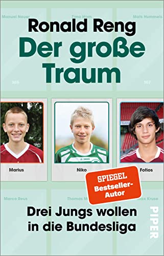 Ronald Reng - Der große Traum: Drei Jungs wollen in die Bundesliga Fußball-Buch über den Weg zum Profi-Fußballer - Preis vom 19.10.2026 19:33:35 h