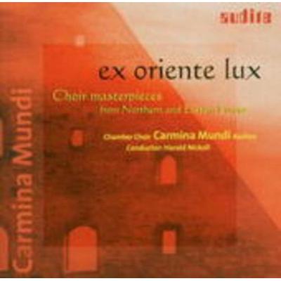 Ex Oriente Lux-Choir Masterpieces - Nickoll,Carmina mundi Aachen, CD