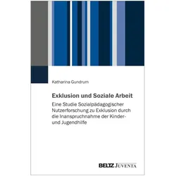 Exklusion und Soziale Arbeit, Fachbücher von Katharina Gundrum