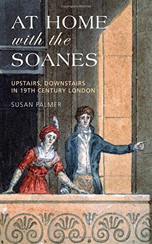 Susan Palmer - At Home with the Soanes: Upstairs, Downstairs in 19th Century London - Preis vom 12.10.2026 11:37:12 h