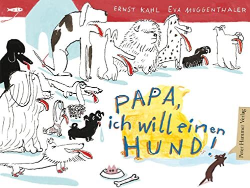 Ernst Kahl - Papa, ich will einen Hund! - Preis vom 10.10.2026 11:48:34 h