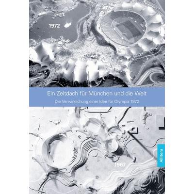 Ein Zeltdach für München und die Welt, Gebundene Ausgabe von Fritz Auer, Buch&media, 978-3-96233-322-5