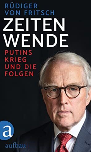 Rüdiger von Fritsch - Zeitenwende: Putins Krieg und die Folgen - Preis vom 16.10.2026 11:41:07 h