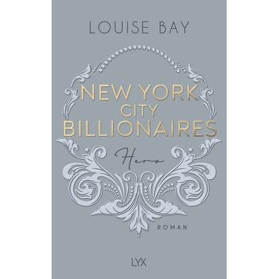 New York City Billionaires - Hero, Taschenbuch von Louise Bay, LYX, 978-3-7363-2794-8
