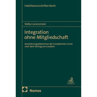 Integration ohne Mitgliedschaft, Gebundene Ausgabe von Stefan Lorenzmeier, Nomos, 978-3-7560-1978-6