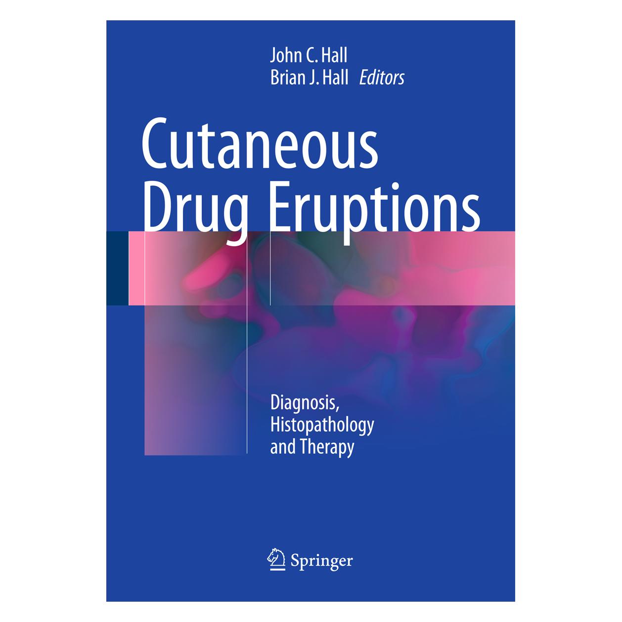 Springer Cutaneous Drug Eruptions (Englisch, Hardcover, Brian J. Hall, John C. Hall) (9781447167280)
