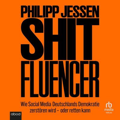 Shitfluencer - Philipp Jessen, Audio, 9783691284621