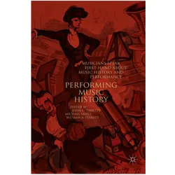 Performing Music History, Fachbücher von John C. Tibbetts, Michael Saffle, William A. Everett