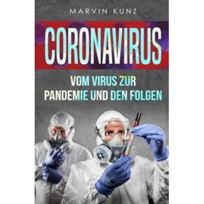 Coronavirus, Taschenbuch von Marvin Kunz, Epubli, 978-3-7502-9926-9