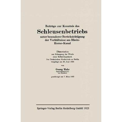 Beiträge zur Kenntnis des Schleusenbetriebs unter besonderer Berücksichtigung der Verhältnisse am Rhein-Herne-Kanal, Taschenbuch von Georg Mahr,