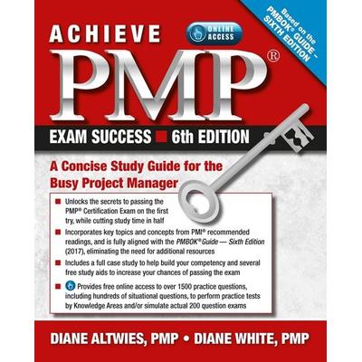 Achieve PMP Exam Success, Taschenbuch von Diane Altwies,Diane White, J. Ross Publishing, 978-1-60427-152-2