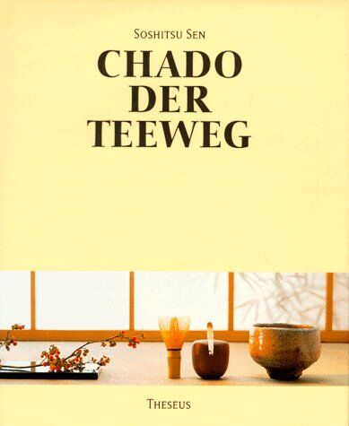 Soshitsu Sen - Chado. Der Teeweg - Preis vom 15.10.2026 23:06:25 h