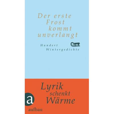 Der erste Frost kommt unverlangt, Gebundene Ausgabe von , Aufbau, 978-3-351-03371-2