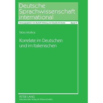 Korrelate im Deutschen und im Italienischen, Gebundene Ausgabe von Fabio Mollica, Peter Lang GmbH, Internationaler Verlag der Wissenschaften,