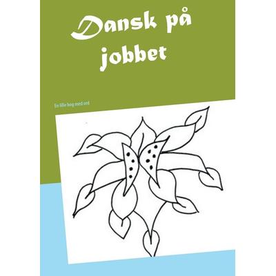 Dansk på jobbet, Gebundene Ausgabe von Lone Rytsel, Books on Demand