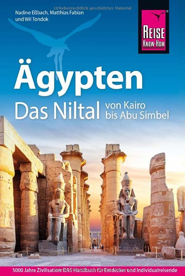 Wil Tondok - Ägypten – Das Niltal von Kairo bis Abu Simbel (Reiseführer) - Preis vom 05.10.2026 03:47:11 h