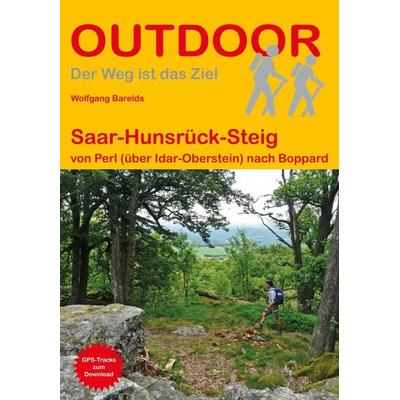 Saar-Hunsrück-Steig von Perl (über Idar-Oberstein) nach Boppard, Taschenbuch von Wolfgang Barelds, Stein, Conrad, Verlag, 978-3-86686-629-4