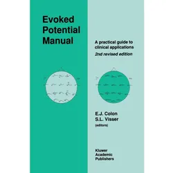 Evoked Potential Manual, Fachbücher von S. L. Visser, E. Colon