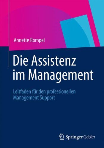 Annette Rompel - Die Assistenz im Management: Leitfaden für den professionellen Management Support (German Edition) - Preis vom 09.10.2026 07:28:09 h