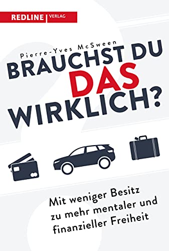 Pierre-Yves McSween - Brauchst du das wirklich?: Mit weniger Besitz zu mehr mentaler und finanzieller Freiheit - Preis vom 09.10.2026 07:28:09 h